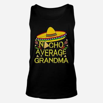 Nacho Average Grandma Matching Family Funny Cinco De Mayo Unisex Tank Top - Seseable