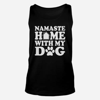 Namaste Home With My Dog Zen Yoga With My Puppy Unisex Tank Top - Seseable