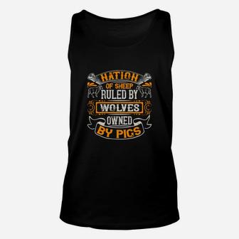 Nation Of Sheep Ruled By Wolves Owned By Pigs Unisex Tank Top - Seseable