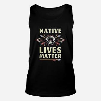 Native Lives Matter Support Native Americans Unisex Tank Top - Seseable