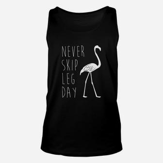 Never Skip Leg Day - Flamingo Funny Gym T-shirt Unisex Tank Top - Seseable