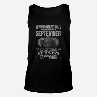 Never Underestimate A Man Who Was Born In September Unisex Tank Top - Seseable