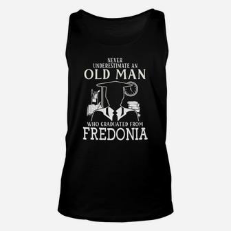 Never Underestimate An Old Man Who Graduated From Fredonia T Shirt, Long Sleeve, Hoodie, Sweatshirt Unisex Tank Top - Seseable