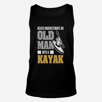 Never Underestimate An Old Man With A Kayak Unisex Tank Top - Seseable
