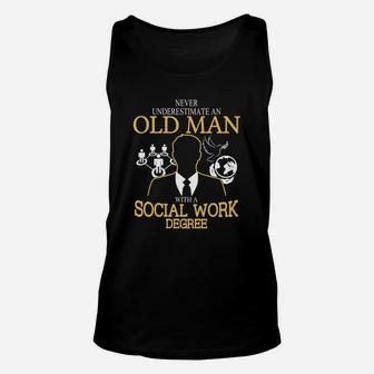 Never Underestimate An Old Man With A Social Work Degree Unisex Tank Top - Seseable