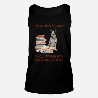 Never Underestimate An Old Woman With Australian Cattle Dog Dogs And Book Cool Gift Unisex Tank Top - Seseable