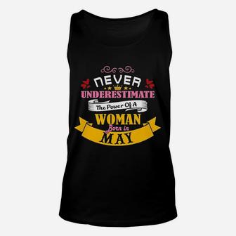 Never Underestimate The Power Of A Woman Born In May Gift Unisex Tank Top - Seseable