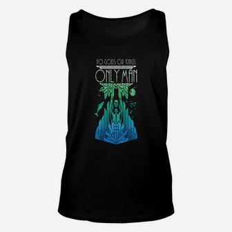 No Gods Or Kings Only Man Unisex Tank Top - Seseable