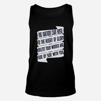 No Nation Can Rise To The Height Of Glory Unless Your Women Are Side By Side With You Unisex Tank Top - Seseable