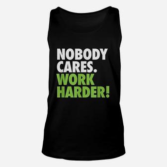 Nobody Cares Work Harder Motivational Workout Gym Unisex Tank Top - Seseable
