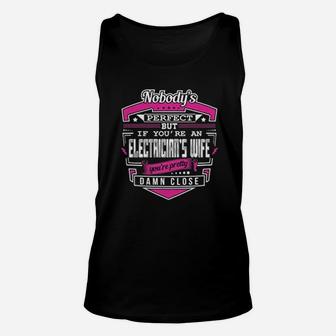 Nobody Is Perfect But If You Are An Electrician Wife Unisex Tank Top - Seseable