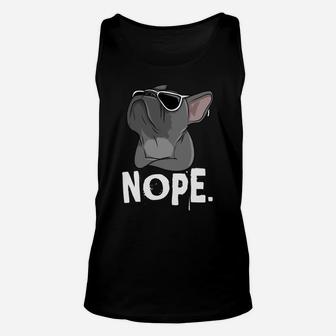 Nope Lazy Frenchie For French Bulldog Dog Lover Unisex Tank Top - Seseable