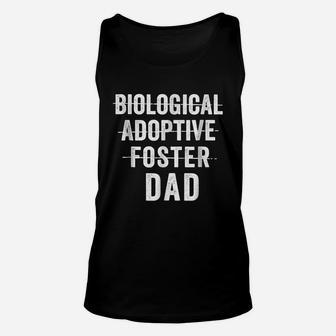 Not Biological Adoptive Foster Just Dad Shirt Fathers Day Unisex Tank Top - Seseable