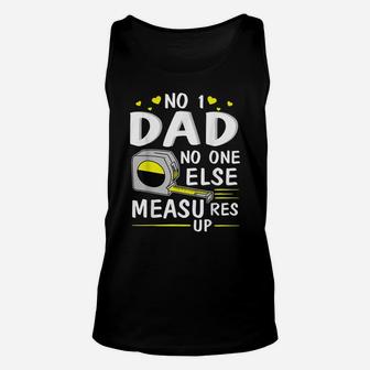 Number 1 Dad No One Else Measures Up Happy Father Day Shirt Unisex Tank Top - Seseable