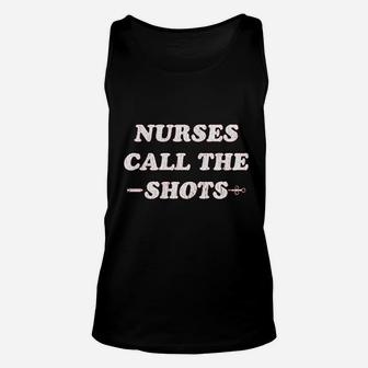 Nurses Call The Shots, funny nursing gifts Unisex Tank Top - Seseable
