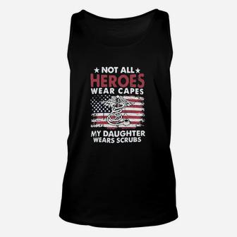 Nurses Not All Heroes Wear Capes My Daughter Nurse Unisex Tank Top - Seseable