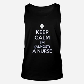 Nursing Student Gifts Keep Calm I Am Almost A Nurse Unisex Tank Top - Seseable
