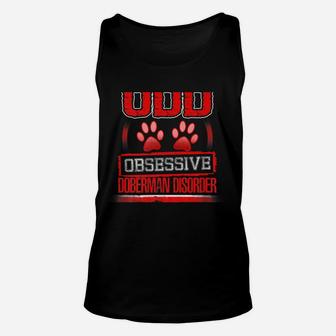 Obsessive Doberman Disorder Funny Dobie Dogs Back Unisex Tank Top - Seseable