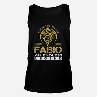 Of Course I'm Awesome Fabio An Endless Legend Name Shirts Unisex Tank Top - Seseable