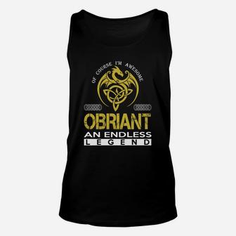 Of Course I'm Awesome Obriant An Endless Legend Name Shirts Unisex Tank Top - Seseable