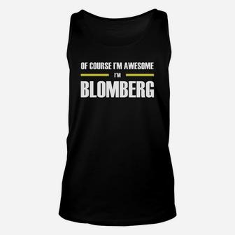 Ofcourse I'm Awesome I'm Blomberg - Tees, Hoodies, Sweat Shirts, Tops, Etc Unisex Tank Top - Seseable