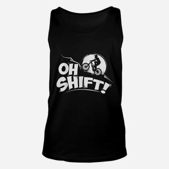 Oh Shift Bicycle Gift For Bike Riders And Cyclists Unisex Tank Top - Seseable