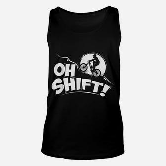 Oh Shift Bicycle Gift For Bike Riders And Cyclists Unisex Tank Top - Seseable