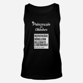 Oktober Prinzessin Unisex TankTop: Nervensäge & Nörglerin Motiv - Seseable