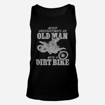 Old Man With A Dirt Bike Tshirt Never Underestimate An Unisex Tank Top - Seseable