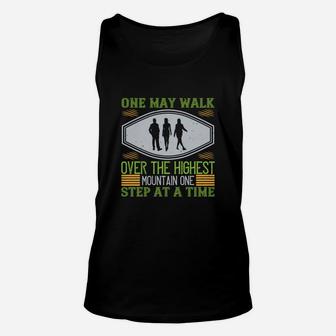 One May Walk Over The Highest Mountain One Step At A Time Unisex Tank Top - Seseable