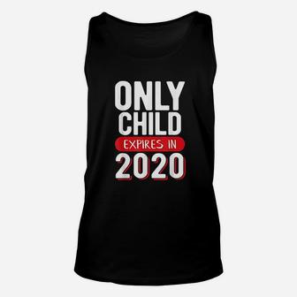 Only Child Expires 2020 Big Sister Big Brother 2020 Unisex Tank Top - Seseable