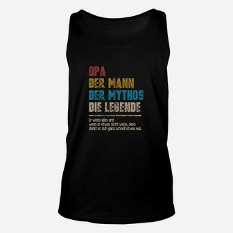 Opa Der Mann Der Mythos Die Legende Unisex TankTop - Seseable