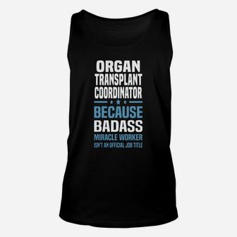 Organ Transplant Coordinator Tshirt Unisex Tank Top - Seseable