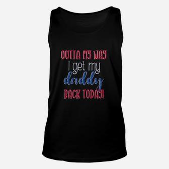 Outta My Way I Get My Daddy Back Today Kids Homecoming Unisex Tank Top - Seseable