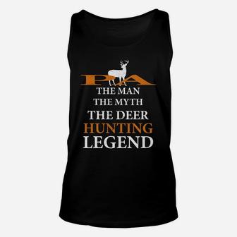 Pa The Man The Myth The Hunting Legend Best Gift For Dad Unisex Tank Top - Seseable