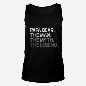 Papa Bear Gift For Dads Fathers The Man Myth Legend Unisex Tank Top - Seseable