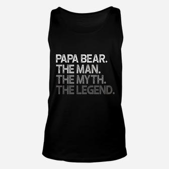 Papa Bear The Man Myth Legend, best christmas gifts for dad Unisex Tank Top - Seseable