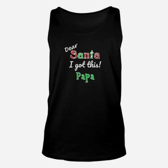 Papa Elf Got This Santa Holiday Christmas Shirt Unisex Tank Top - Seseable
