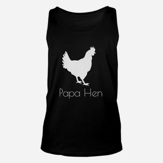 Papa Hen Chicken Dad Daddy Father Chick Apparel Unisex Tank Top - Seseable
