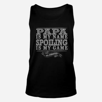 Papa Is My Name Spoiling Is My Game Unisex Tank Top - Seseable