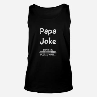 Papa Joke Loading Unisex Tank Top - Seseable