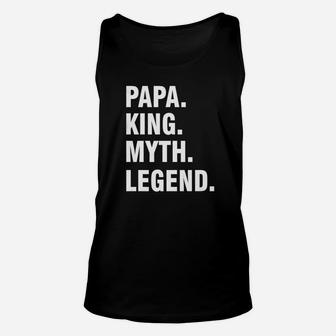 Papa King Myth Legend, best christmas gifts for dad Unisex Tank Top - Seseable
