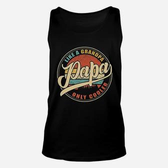 Papa Like A Grandpa Only Cooler Vintage Retro Dad Papa Gifts Unisex Tank Top - Seseable