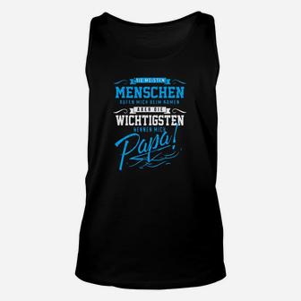 Papa-Themen Unisex TankTop Wichtigsten Menschen genannt Papa, Vatertag Geschenkidee - Seseable