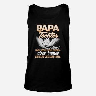 Papa und Tochter Herz und Seele Unisex TankTop, Familienshirt mit Botschaft - Seseable