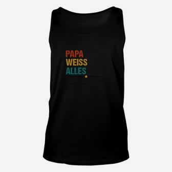 Papa Weiß Alles Schwarzes Herren Unisex TankTop in Bunten Buchstaben, Lustiges Unisex TankTop - Seseable