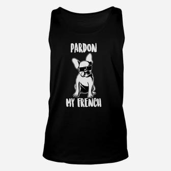 Pardon My French Funny French Bulldog Lover Unisex Tank Top - Seseable