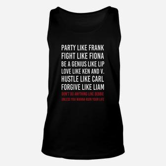Party Like Frank Fight Like Fiona Be Genius Like Lip Unisex Tank Top - Seseable