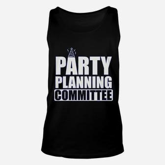 Party Planning Committee Funny Show Humor Parody Unisex Tank Top - Seseable