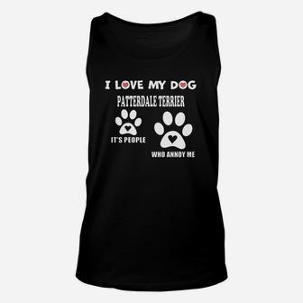 Patterdale Terrier I Love My Dog Patterdale Terrier - forpatterdaleterrier Unisex Tank Top - Seseable